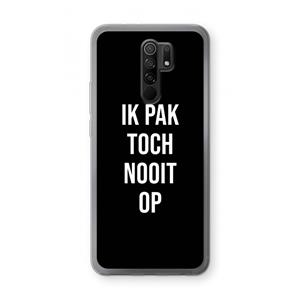 CaseCompany Ik pak nooit op - Zwart: Xiaomi Redmi 9 Transparant Hoesje