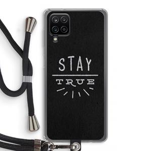 CaseCompany Stay true: Samsung Galaxy A12 Transparant Hoesje met koord