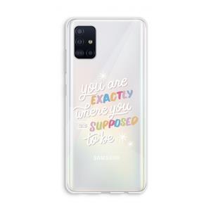 CaseCompany Right Place: Galaxy A51 4G Transparant Hoesje