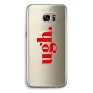 CaseCompany Ugh: Samsung Galaxy S7 Edge Transparant Hoesje