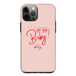 CaseCompany Not Your Baby: iPhone 12 Tough Case