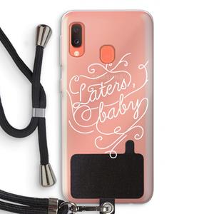 CaseCompany Laters, baby: Samsung Galaxy A20e Transparant Hoesje met koord