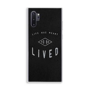 CaseCompany To be lived: Samsung Galaxy Note 10 Plus Transparant Hoesje