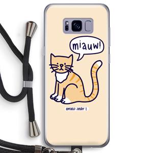 CaseCompany Miauw: Samsung Galaxy S8 Transparant Hoesje met koord