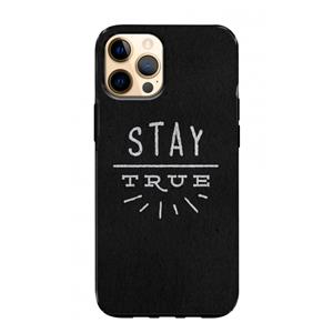 CaseCompany Stay true: iPhone 12 Pro Max Tough Case