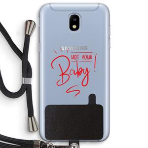 CaseCompany Not Your Baby: Samsung Galaxy J5 (2017) Transparant Hoesje met koord