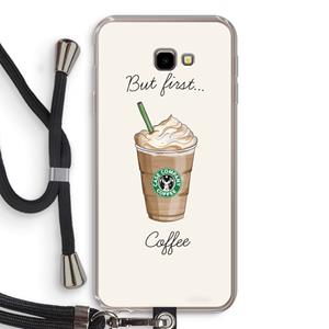 CaseCompany But first coffee: Samsung Galaxy J4 Plus Transparant Hoesje met koord