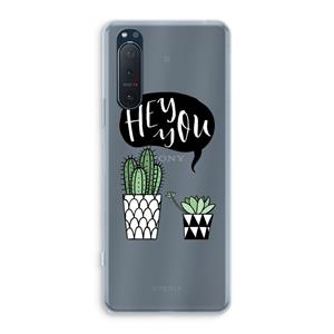 CaseCompany Hey you cactus: Sony Xperia 5 II Transparant Hoesje