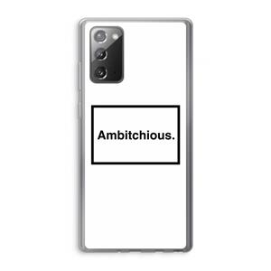 CaseCompany Ambitchious: Samsung Galaxy Note 20 / Note 20 5G Transparant Hoesje