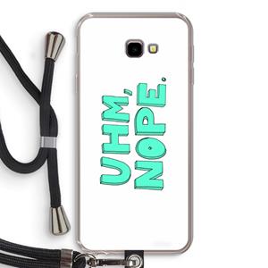 CaseCompany UHM, NOPE.: Samsung Galaxy J4 Plus Transparant Hoesje met koord