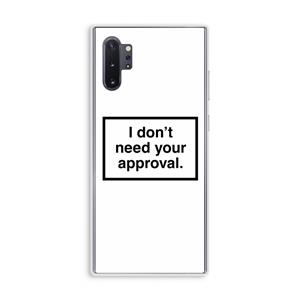 CaseCompany Don't need approval: Samsung Galaxy Note 10 Plus Transparant Hoesje