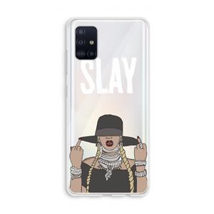 CaseCompany Slay All Day: Galaxy A51 4G Transparant Hoesje