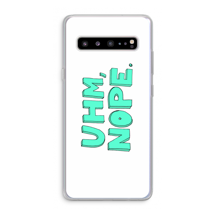 CaseCompany UHM, NOPE.: Samsung Galaxy S10 5G Transparant Hoesje
