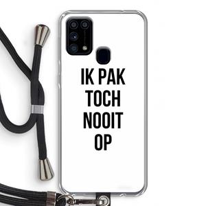 CaseCompany Ik pak nooit op: Samsung Galaxy M31 Transparant Hoesje met koord