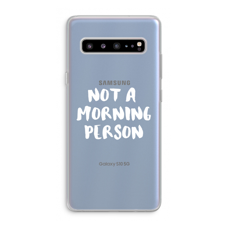 CaseCompany Morning person: Samsung Galaxy S10 5G Transparant Hoesje