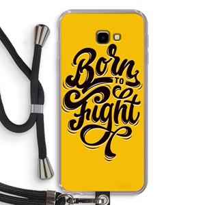 CaseCompany Born to Fight: Samsung Galaxy J4 Plus Transparant Hoesje met koord