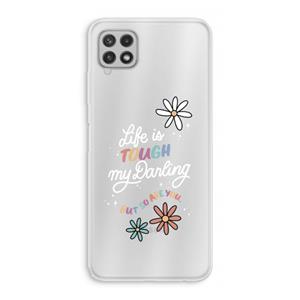 CaseCompany Tough Life: Samsung Galaxy A22 4G Transparant Hoesje