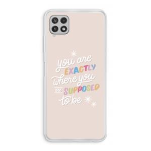 CaseCompany Right Place: Samsung Galaxy A22 4G Transparant Hoesje
