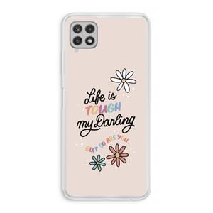 CaseCompany Tough Life: Samsung Galaxy A22 4G Transparant Hoesje