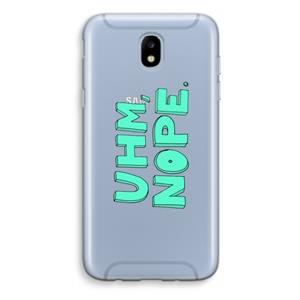 CaseCompany UHM, NOPE.: Samsung Galaxy J5 (2017) Transparant Hoesje