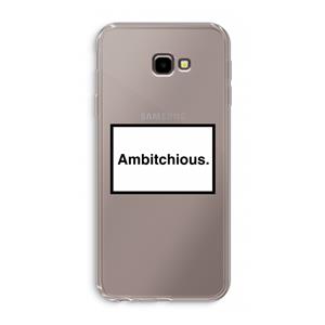 CaseCompany Ambitchious: Samsung Galaxy J4 Plus Transparant Hoesje