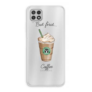 CaseCompany But first coffee: Samsung Galaxy A22 4G Transparant Hoesje