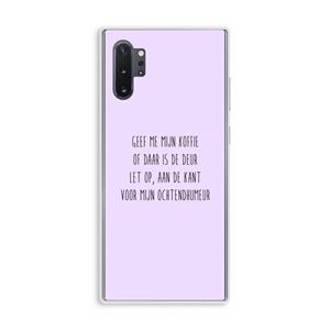 CaseCompany Ochtendhumeur: Samsung Galaxy Note 10 Plus Transparant Hoesje