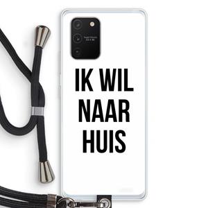 CaseCompany Ik wil naar huis: Samsung Galaxy S10 Lite Transparant Hoesje met koord