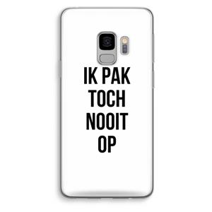 CaseCompany Ik pak nooit op: Samsung Galaxy S9 Transparant Hoesje