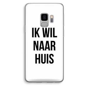 CaseCompany Ik wil naar huis: Samsung Galaxy S9 Transparant Hoesje