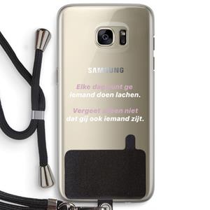 CaseCompany gij zijt ook iemand: Samsung Galaxy S7 Edge Transparant Hoesje met koord