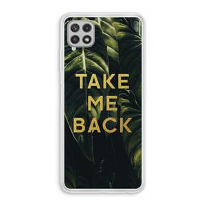 CaseCompany Take me back: Samsung Galaxy A22 4G Transparant Hoesje