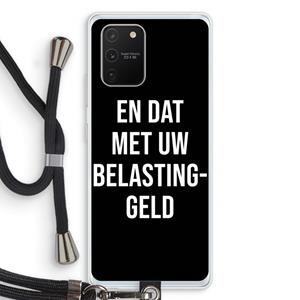CaseCompany Belastinggeld - Zwart: Samsung Galaxy S10 Lite Transparant Hoesje met koord