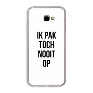 CaseCompany Ik pak nooit op: Samsung Galaxy J4 Plus Transparant Hoesje