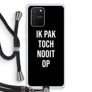 CaseCompany Ik pak nooit op - Zwart: Samsung Galaxy S10 Lite Transparant Hoesje met koord