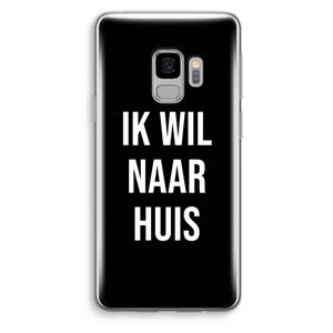CaseCompany Ik wil naar huis - Zwart: Samsung Galaxy S9 Transparant Hoesje
