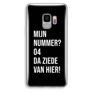 CaseCompany Da ziede van hier - Zwart: Samsung Galaxy S9 Transparant Hoesje