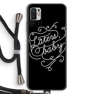 CaseCompany Laters, baby: Xiaomi Redmi Note 10 5G Transparant Hoesje met koord