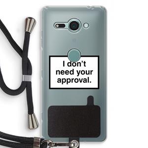 CaseCompany Don't need approval: Sony Xperia XZ2 Compact Transparant Hoesje met koord
