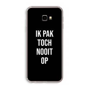 CaseCompany Ik pak nooit op - Zwart: Samsung Galaxy J4 Plus Transparant Hoesje