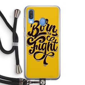 CaseCompany Born to Fight: Samsung Galaxy A40 Transparant Hoesje met koord