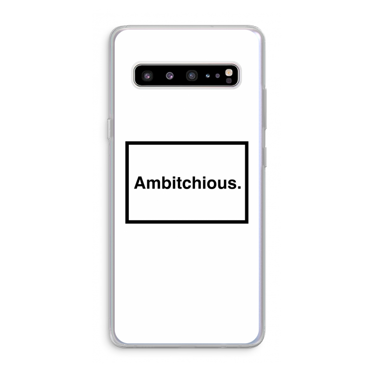 CaseCompany Ambitchious: Samsung Galaxy S10 5G Transparant Hoesje