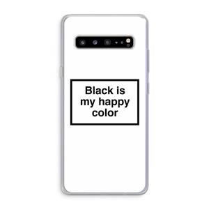 CaseCompany Black is my happy color: Samsung Galaxy S10 5G Transparant Hoesje