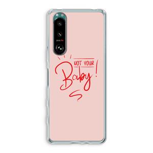 CaseCompany Not Your Baby: Sony Xperia 5 III Transparant Hoesje