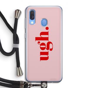 CaseCompany Ugh: Samsung Galaxy A40 Transparant Hoesje met koord