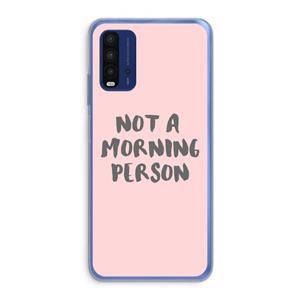 CaseCompany Morning person: Xiaomi Redmi 9T Transparant Hoesje
