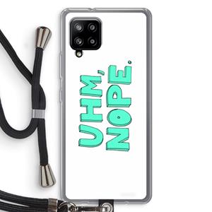 CaseCompany UHM, NOPE.: Samsung Galaxy A42 5G Transparant Hoesje met koord