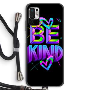 CaseCompany Be Kind: Xiaomi Redmi Note 10 5G Transparant Hoesje met koord