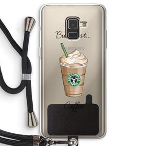 CaseCompany But first coffee: Samsung Galaxy A8 (2018) Transparant Hoesje met koord