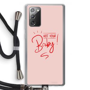 CaseCompany Not Your Baby: Samsung Galaxy Note 20 / Note 20 5G Transparant Hoesje met koord